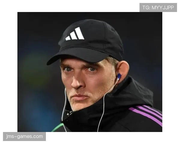 图赫尔战术革新引领现代足球：重塑教练理念与未来发展趋势